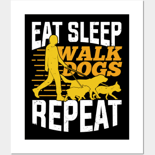 Eat Sleep Walk Dogs Repeat Pet Sitter Gift Posters and Art